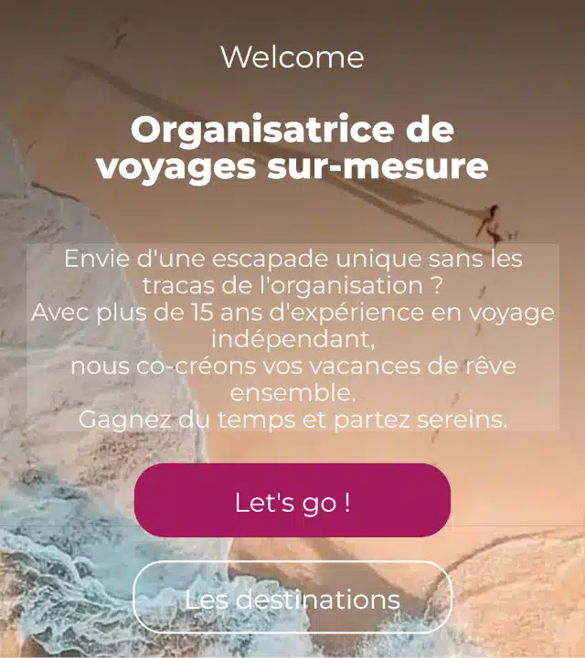 GoMaggie - Travel Planner - Voyagez vos rêves - Organisatrice de voyage sur mesure